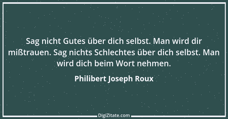 Zitat von Philibert Joseph Roux 9