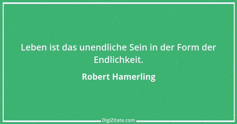 Zitat von Robert Hamerling 39