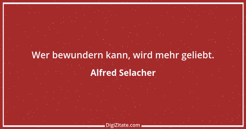 Zitat von Alfred Selacher 353