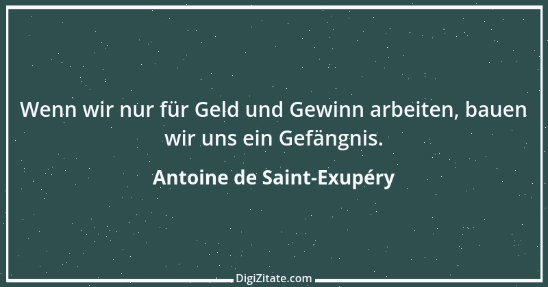 Zitat von Antoine de Saint-Exupéry 33