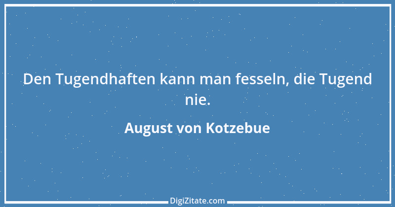 Zitat von August von Kotzebue 85