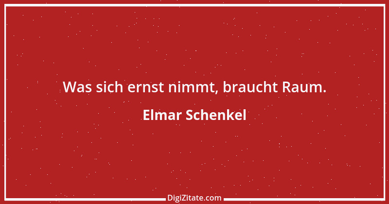 Zitat von Elmar Schenkel 242