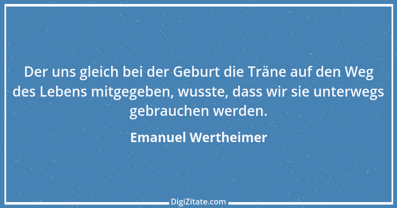 Zitat von Emanuel Wertheimer 104