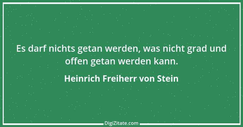 Zitat von Heinrich Freiherr von Stein 6