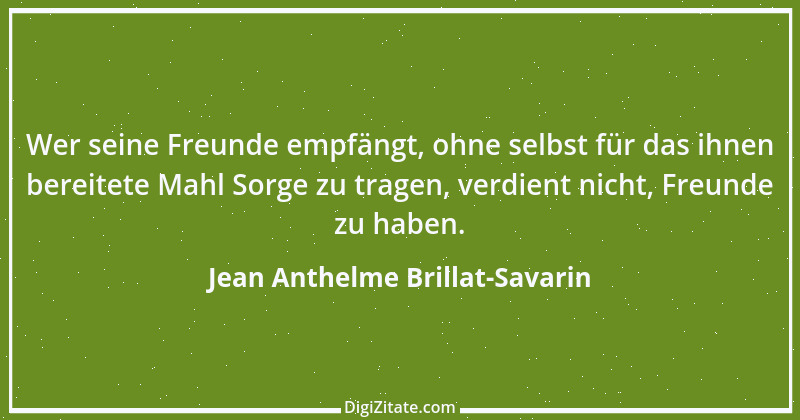 Zitat von Jean Anthelme Brillat-Savarin 27