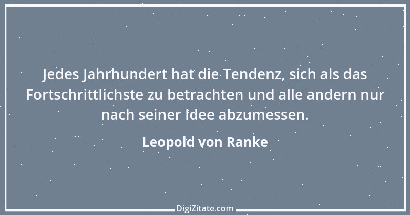 Zitat von Leopold von Ranke 73