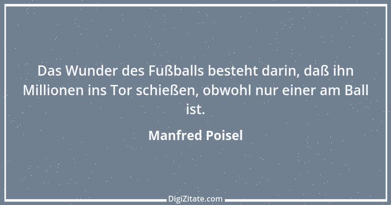 Zitat von Manfred Poisel 116