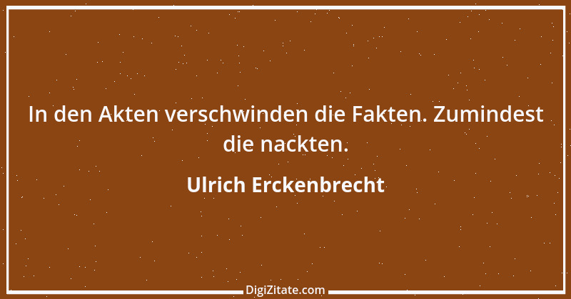 Zitat von Ulrich Erckenbrecht 532