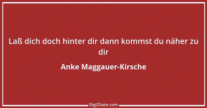 Zitat von Anke Maggauer-Kirsche 327