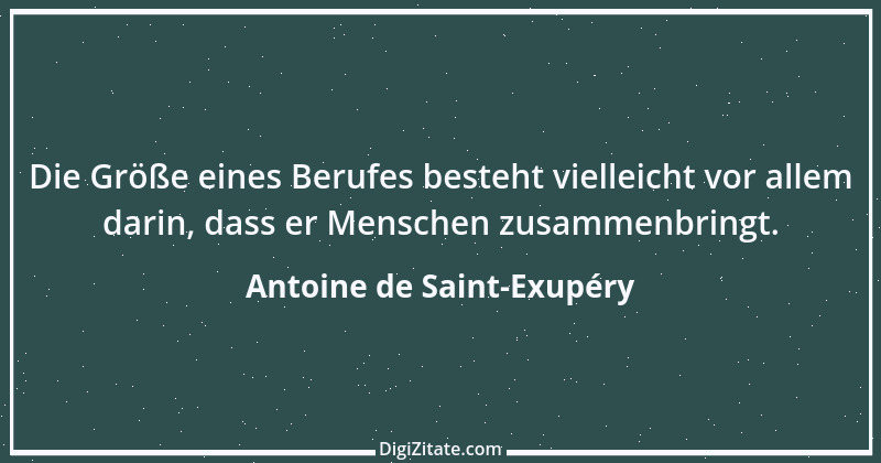 Zitat von Antoine de Saint-Exupéry 34