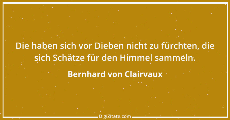 Zitat von Bernhard von Clairvaux 66