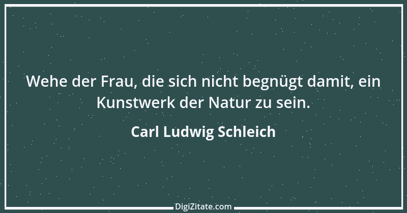 Zitat von Carl Ludwig Schleich 9