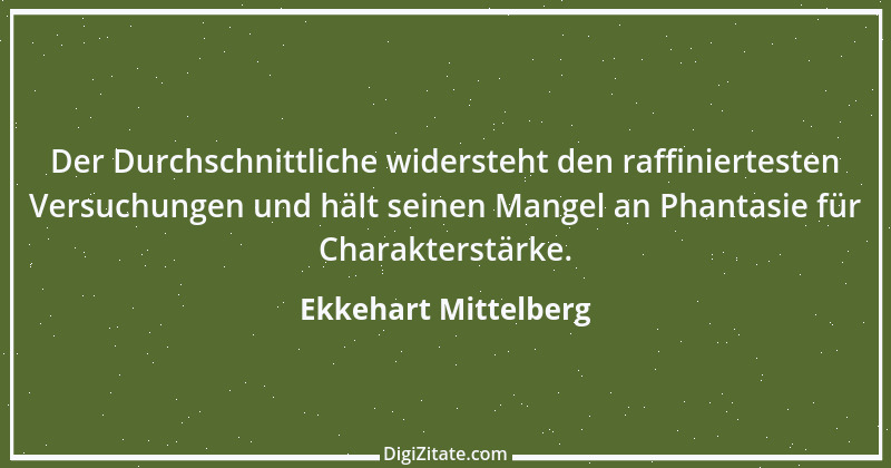 Zitat von Ekkehart Mittelberg 62