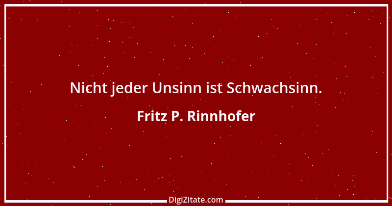 Zitat von Fritz P. Rinnhofer 277