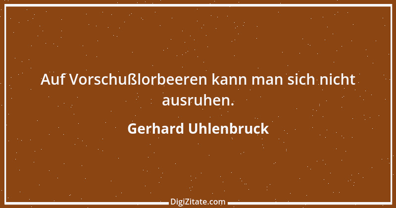 Zitat von Gerhard Uhlenbruck 850