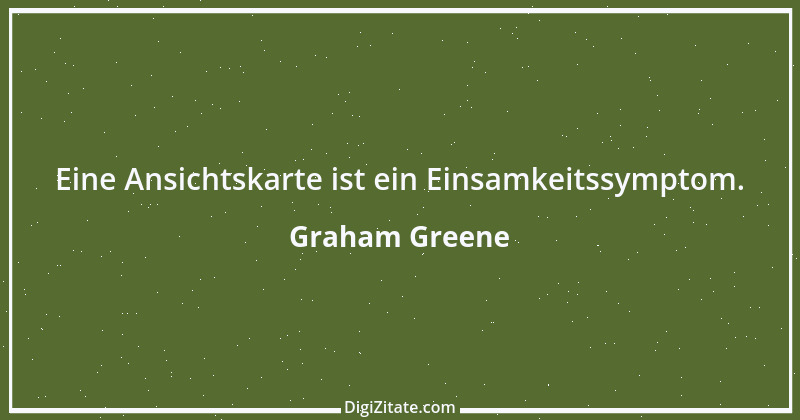 Zitat von Graham Greene 106