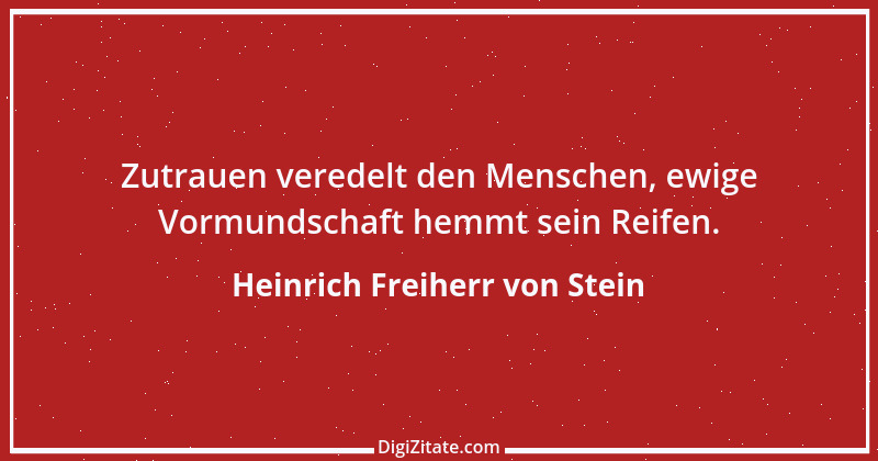 Zitat von Heinrich Freiherr von Stein 7