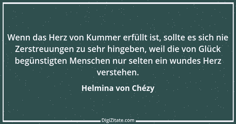 Zitat von Helmina von Chézy 3