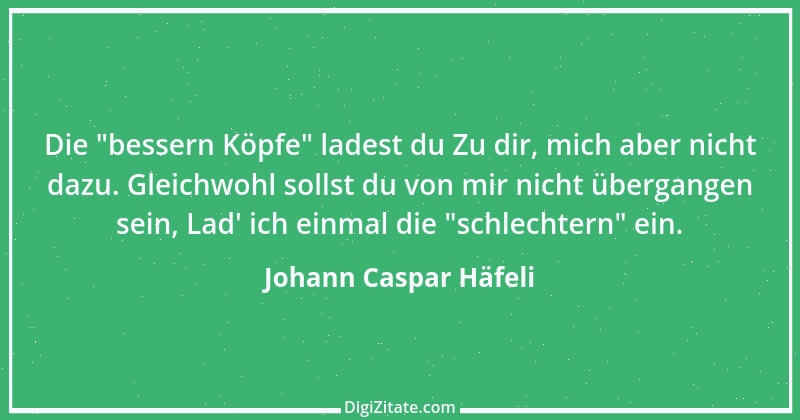 Zitat von Johann Caspar Häfeli 3