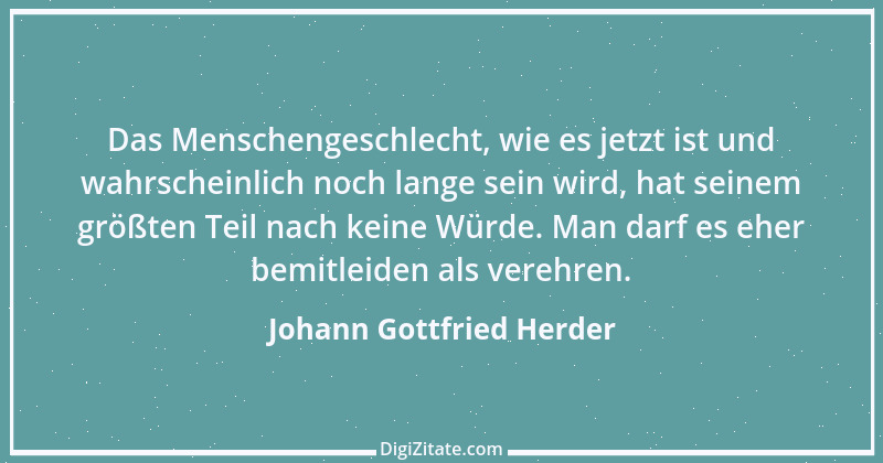 Zitat von Johann Gottfried Herder 344