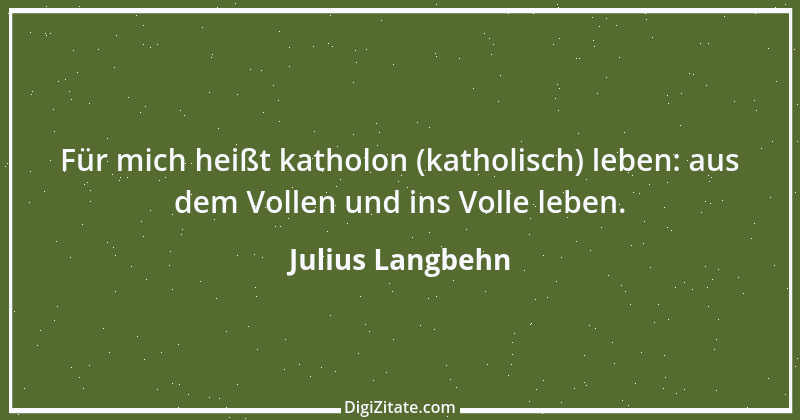 Zitat von Julius Langbehn 141