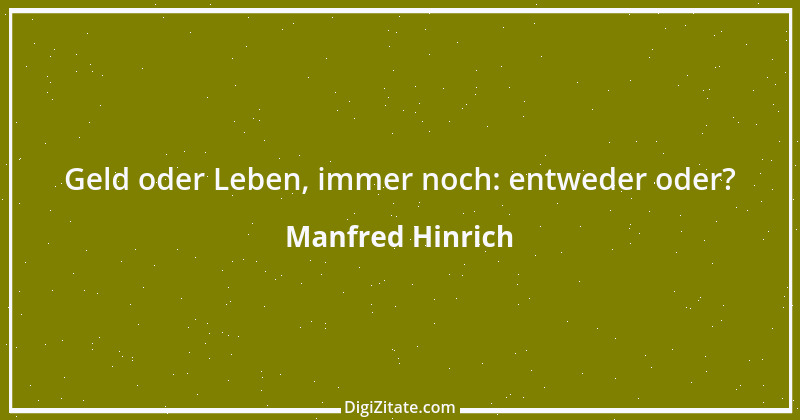 Zitat von Manfred Hinrich 3204