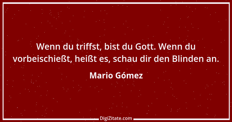 Zitat von Mario Gómez 1