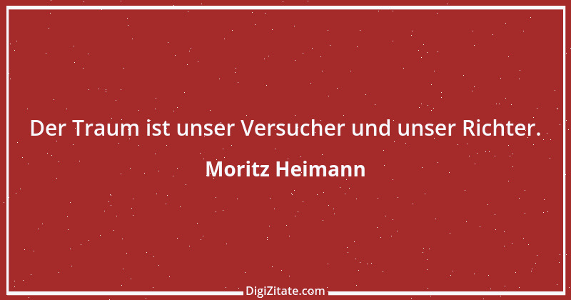 Zitat von Moritz Heimann 17