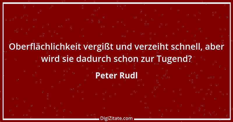 Zitat von Peter Rudl 1304