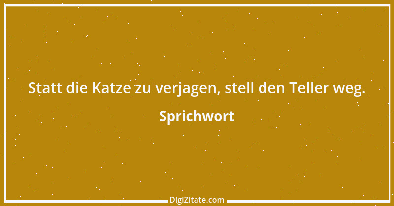 Zitat von Sprichwort 10022