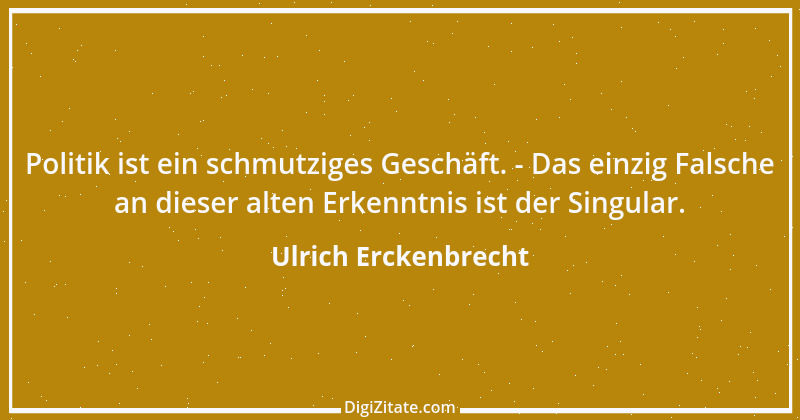 Zitat von Ulrich Erckenbrecht 533