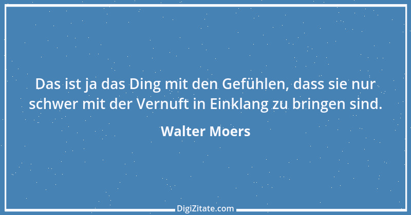 Zitat von Walter Moers 30