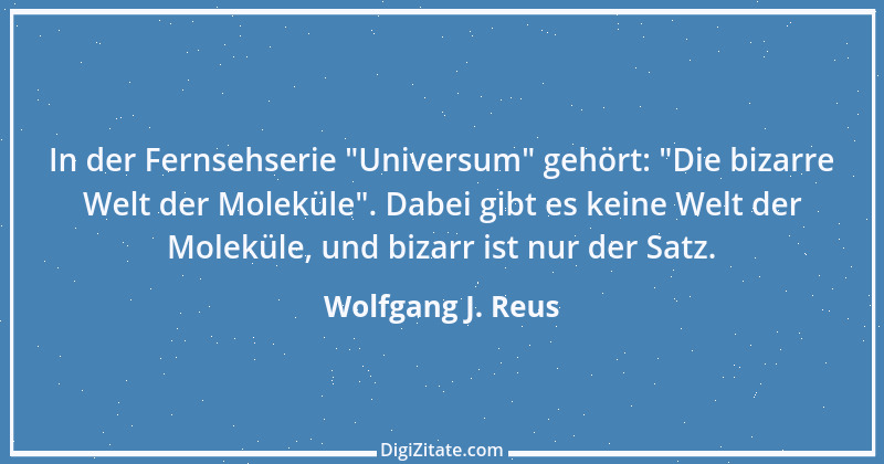 Zitat von Wolfgang J. Reus 870