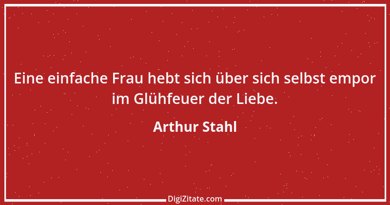 Zitat von Arthur Stahl 26