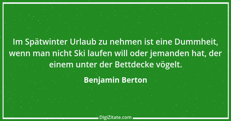 Zitat von Benjamin Berton 11