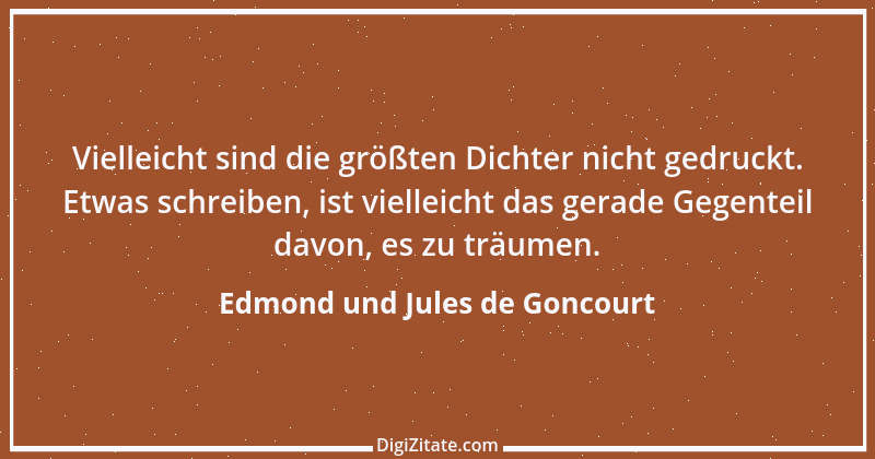 Zitat von Edmond und Jules de Goncourt 122