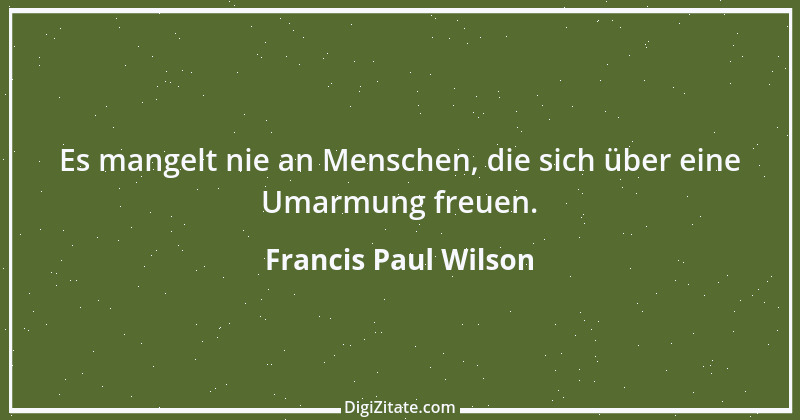 Zitat von Francis Paul Wilson 22