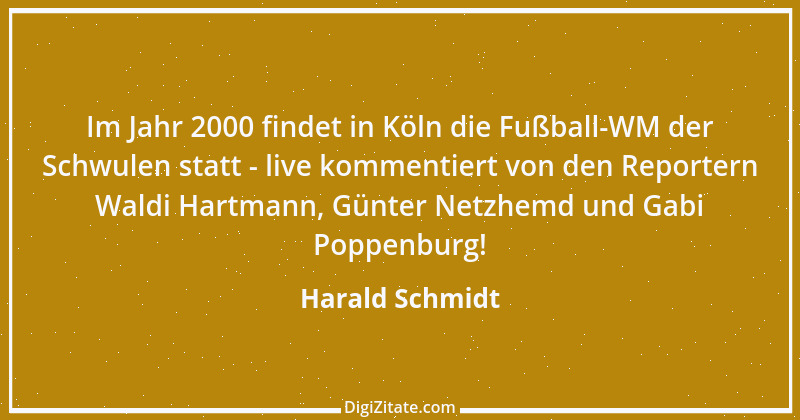 Zitat von Harald Schmidt 349