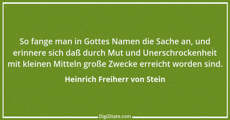 Zitat von Heinrich Freiherr von Stein 8