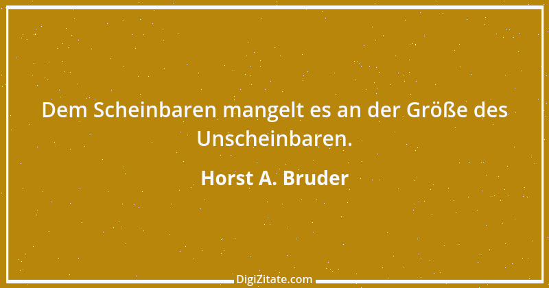 Zitat von Horst A. Bruder 162