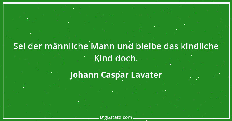 Zitat von Johann Caspar Lavater 1