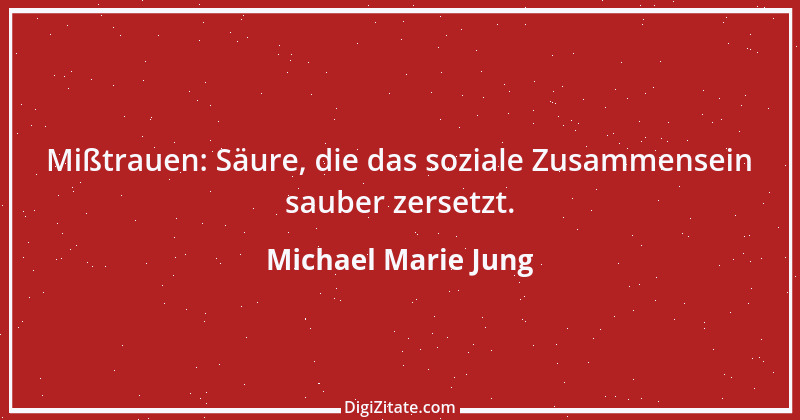 Zitat von Michael Marie Jung 598