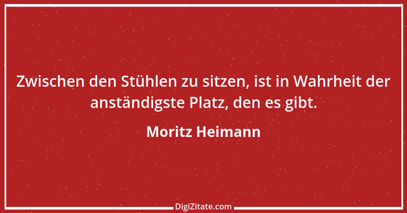 Zitat von Moritz Heimann 18