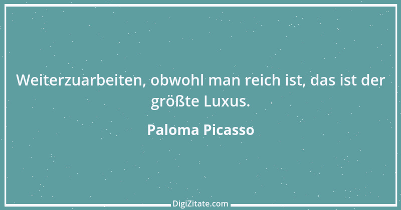 Zitat von Paloma Picasso 2