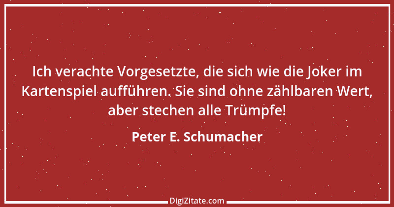 Zitat von Peter E. Schumacher 836