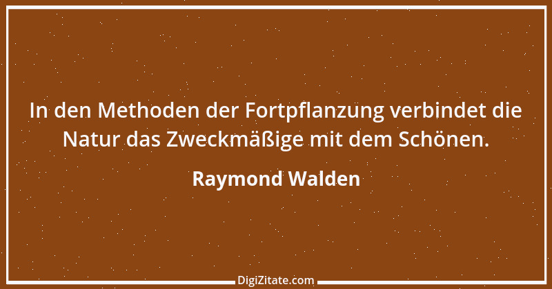 Zitat von Raymond Walden 504