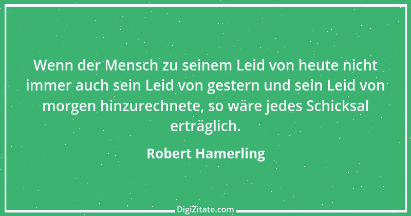 Zitat von Robert Hamerling 42