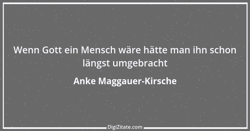 Zitat von Anke Maggauer-Kirsche 329