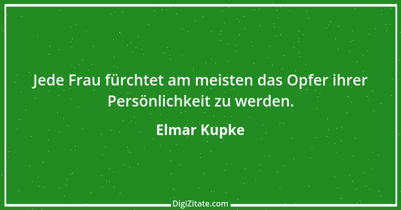 Zitat von Elmar Kupke 362