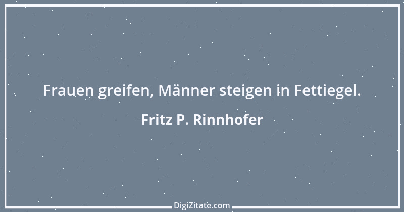 Zitat von Fritz P. Rinnhofer 279